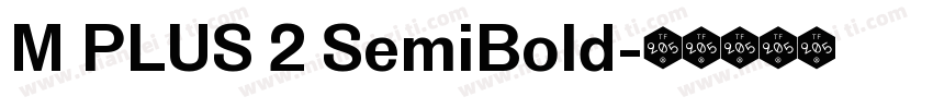 M PLUS 2 SemiBold字体转换